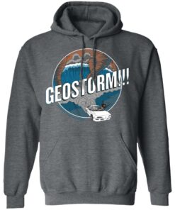 GeoStorm How Did This Get Made Shirt 8