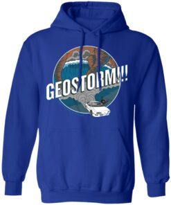 GeoStorm How Did This Get Made Shirt 9