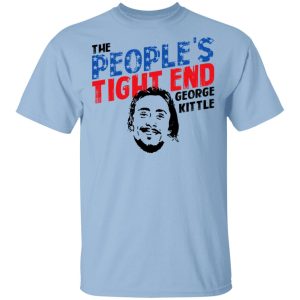 George Kittle The People’s Tight End Shirt