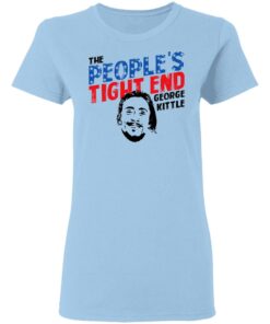 George Kittle The People’s Tight End Shirt 1 George Kittle The People's Tight End Shirt 10