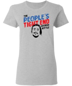 George Kittle The People’s Tight End Shirt 3 George Kittle The People's Tight End Shirt 12