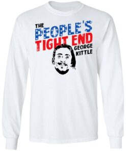 George Kittle The People’s Tight End Shirt 5 George Kittle The People's Tight End Shirt 3
