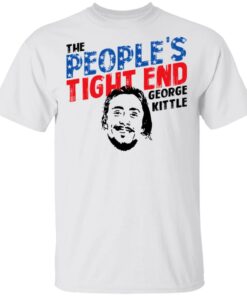 George Kittle The People’s Tight End Shirt 10 George Kittle The People's Tight End Shirt 8