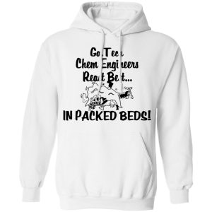 Georgia Tech Chem Engineers React Best In Packed Beds T Shirts Hoodies Long Sleeve 6