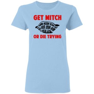 Get Mitch Or Die Trying Mitch McConnell T-Shirts, Hoodies, Sweater