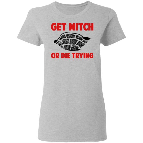 Get Mitch Or Die Trying Mitch McConnell T-Shirts, Hoodies, Sweater