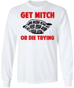 Get Mitch Or Die Trying Mitch McConnell T-Shirts, Hoodies, Sweater 5 Get Mitch Or Die Trying Mitch McConnell T Shirts Hoodies Sweater 3