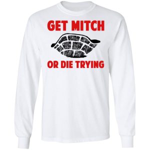 Get Mitch Or Die Trying Mitch McConnell T Shirts Hoodies Sweater 3