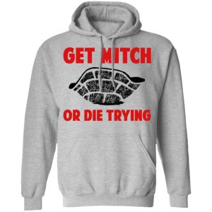 Get Mitch Or Die Trying Mitch McConnell T Shirts Hoodies Sweater 5