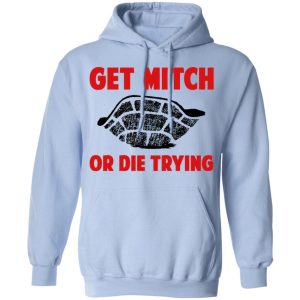 Get Mitch Or Die Trying Mitch McConnell T Shirts Hoodies Sweater 7