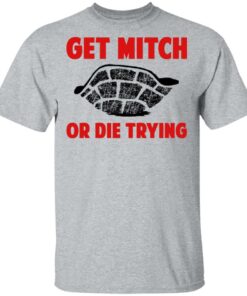 Get Mitch Or Die Trying Mitch McConnell T-Shirts, Hoodies, Sweater 11 Get Mitch Or Die Trying Mitch McConnell T Shirts Hoodies Sweater 9