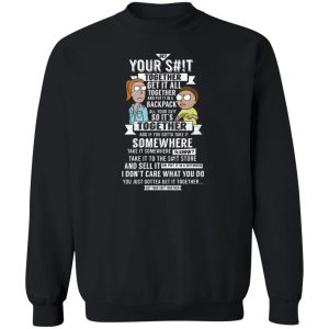 Get Your Shit Together Get It All Together And Put It In Backpack T Shirts Hoodies Sweater 11