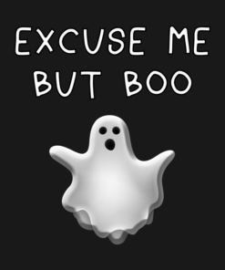 Ghost excuse me but too Halloween t-shirt 1 Ghost excuse me but too Halloween t shirt 2