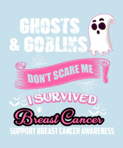 Ghosts And Goblins Don't Scare Me I Am A Breast Cancer Survivor Halloween T-shirt 1 Ghosts And Goblins Dont Scare Me I Am A Breast Cancer Survivor Halloween T shirt 2