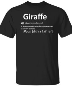 Giraffe Noun A Government Surveillance Tower Used To Spy On Civilians T Shirts Hoodies Sweatshirt 1