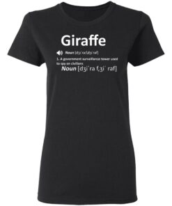 Giraffe Noun A Government Surveillance Tower Used To Spy On Civilians T-Shirts, Hoodies, Sweatshirt 2 Giraffe Noun A Government Surveillance Tower Used To Spy On Civilians T Shirts Hoodies Sweatshirt 11