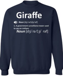 Giraffe Noun A Government Surveillance Tower Used To Spy On Civilians T-Shirts, Hoodies, Sweatshirt 9 Giraffe Noun A Government Surveillance Tower Used To Spy On Civilians T Shirts Hoodies Sweatshirt 7