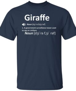 Giraffe Noun A Government Surveillance Tower Used To Spy On Civilians T-Shirts, Hoodies, Sweatshirt 11 Giraffe Noun A Government Surveillance Tower Used To Spy On Civilians T Shirts Hoodies Sweatshirt 9