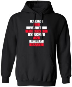 Girls Is Can The Therefore Change Is World Brave T Shirts Hoodie Sweatshirt 1