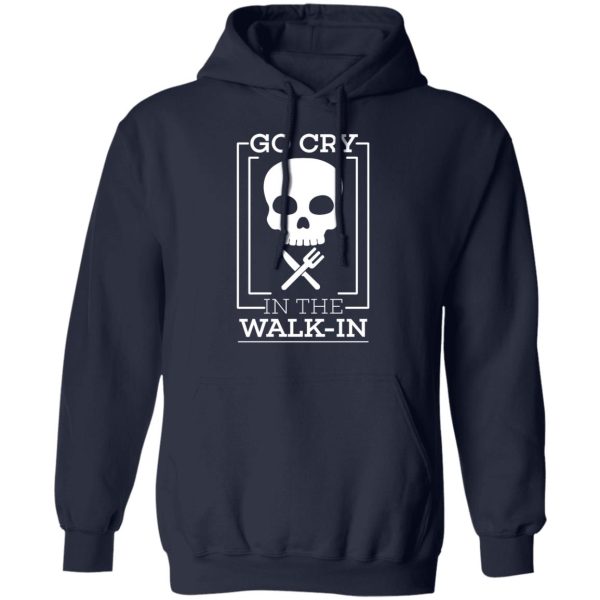 Go Cry In The Walk In T-Shirts