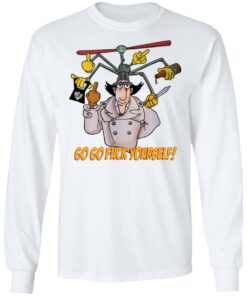 Go Go Fuck Yourself Gadget Detective T Shirts 3