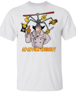 Go Go Fuck Yourself Gadget Detective T Shirts 8