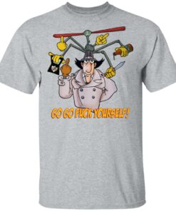 Go Go Fuck Yourself Gadget Detective T Shirts 9