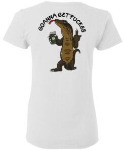 Goanna Get Fucker T Shirts 11
