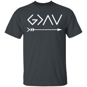 God Is Greater Than The Highs And The Lows Shirt