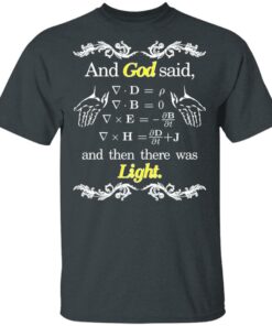 God Said Maxwell Equations Christian Physics Nerd T Shirts Hoodies Sweatshirt 1