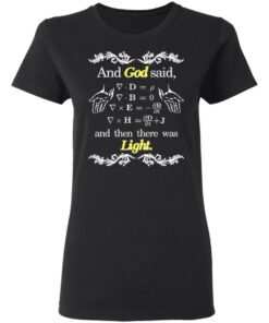 God Said Maxwell Equations Christian Physics Nerd T Shirts Hoodies Sweatshirt 13
