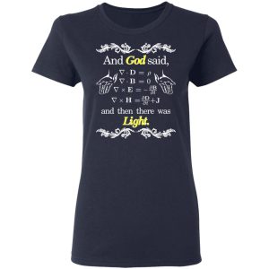 God Said Maxwell Equations Christian Physics Nerd T Shirts Hoodies Sweatshirt 3