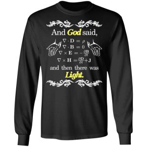 God Said Maxwell Equations Christian Physics Nerd T Shirts Hoodies Sweatshirt 5