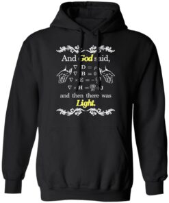 God Said Maxwell Equations Christian Physics Nerd T Shirts Hoodies Sweatshirt 6