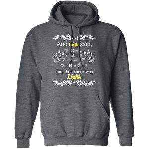 God Said Maxwell Equations Christian Physics Nerd T Shirts Hoodies Sweatshirt 8