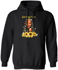 God Say I Am Black Girls Black Women T Shirts Hoodie Sweatshirt 1
