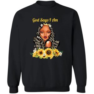 God Say I Am Black Girls Black Women T Shirts Hoodie Sweatshirt 11