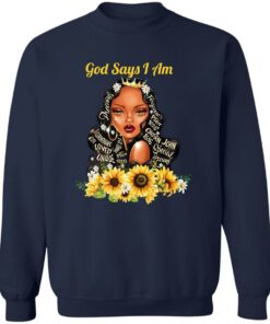 God Say I Am Black Girls Black Women T-Shirts, Hoodie, Sweatshirt 3 God Say I Am Black Girls Black Women T Shirts Hoodie Sweatshirt 12