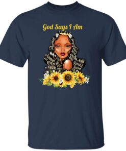 God Say I Am Black Girls Black Women T-Shirts, Hoodie, Sweatshirt 4 God Say I Am Black Girls Black Women T Shirts Hoodie Sweatshirt 2
