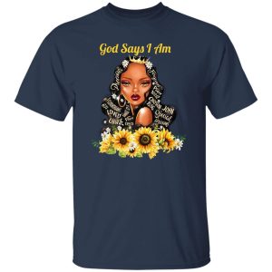 God Say I Am Black Girls Black Women T Shirts Hoodie Sweatshirt 2