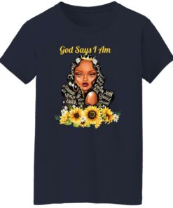 God Say I Am Black Girls Black Women T-Shirts, Hoodie, Sweatshirt 8 God Say I Am Black Girls Black Women T Shirts Hoodie Sweatshirt 6