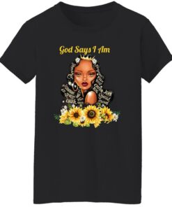 God Say I Am Black Girls Black Women T-Shirts, Hoodie, Sweatshirt 9 God Say I Am Black Girls Black Women T Shirts Hoodie Sweatshirt 7