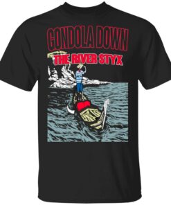 Gondola Down The River Styx T Shirts Hoodies Sweater 1