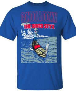 Gondola Down The River Styx T-Shirts, Hoodies, Sweater 3 Gondola Down The River Styx T Shirts Hoodies Sweater 12