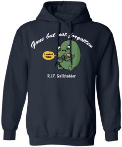 Gone But Not Forgotten RIP Gallbladder Shirt 7