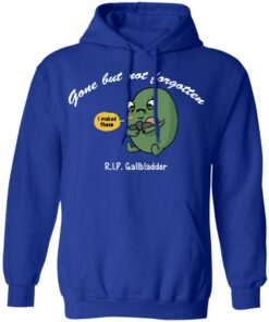 Gone But Not Forgotten RIP Gallbladder Shirt 9