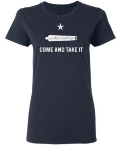 Gonzalez Come and Take It T-Shirts 6 Gonzalez Come and Take It T Shirts 3