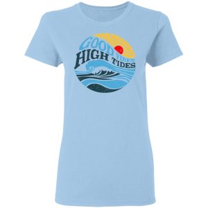 Good Vibes High Tides Shirt