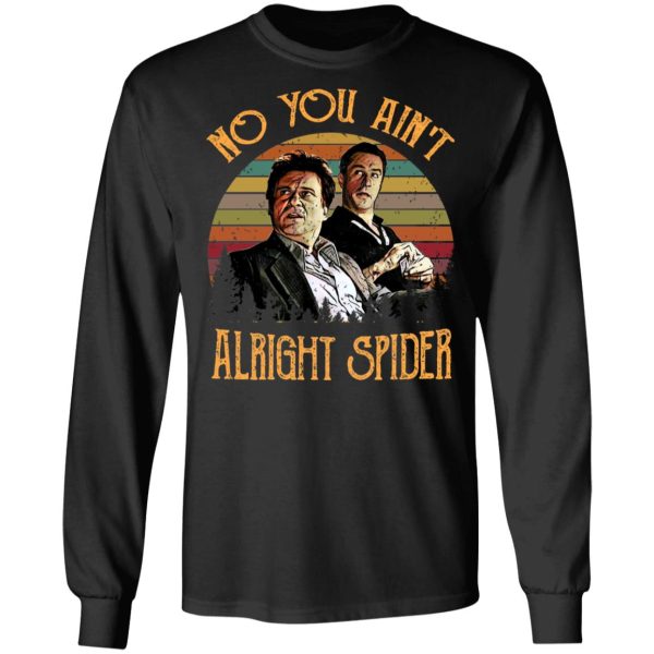 Goodfellas Tommy DeVito Jimmy Conway “No You Ain’t Alright Spider” T-Shirts, Hoodies, Sweatshirt