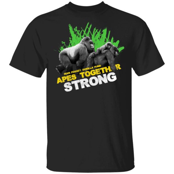 Gorilla Dian Fossey Gorilla Fund Apes Together Strong T-Shirts, Hoodies, Sweater